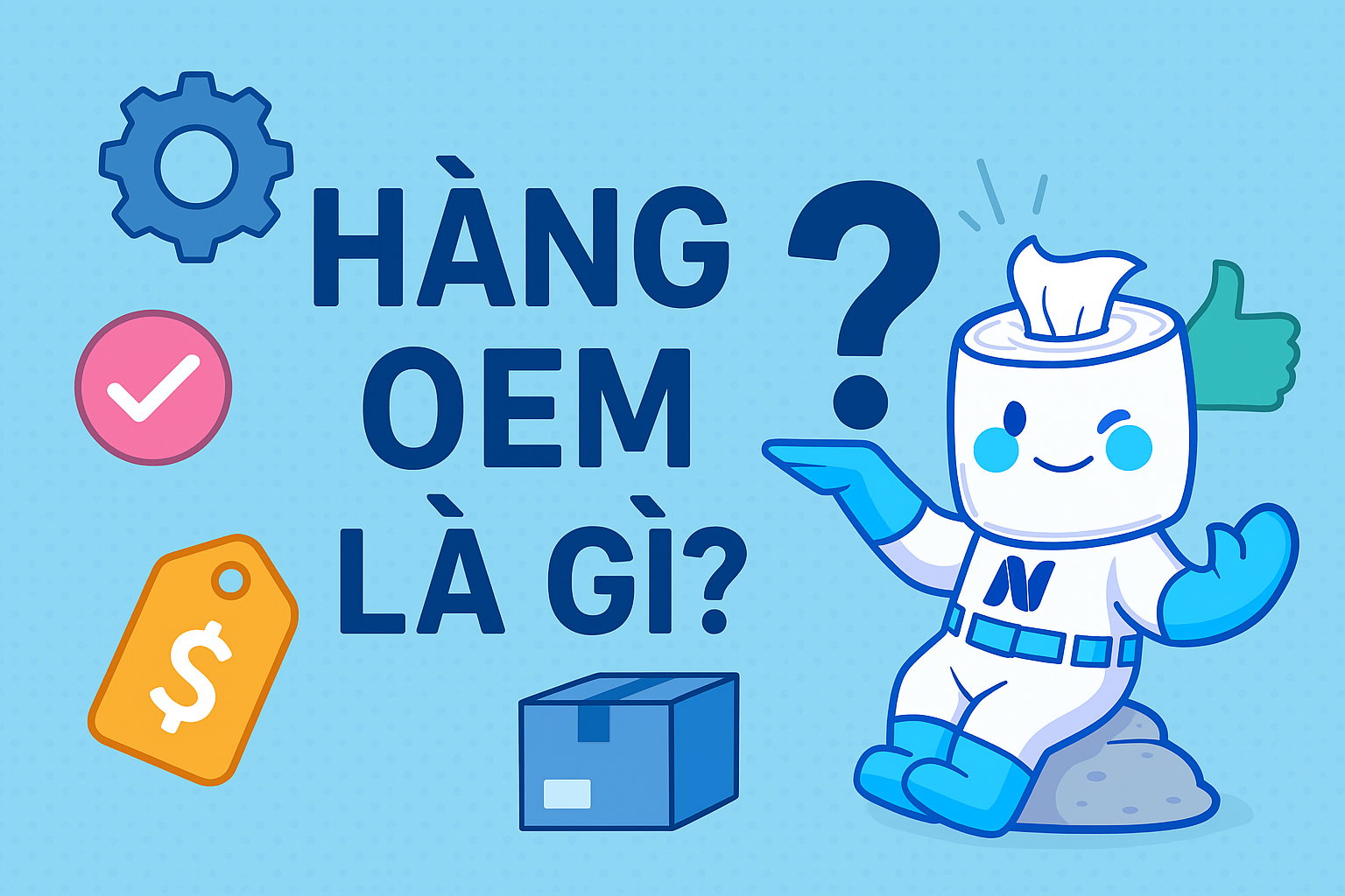 Bí mật sản xuất - hàng oem nghĩa là gì?