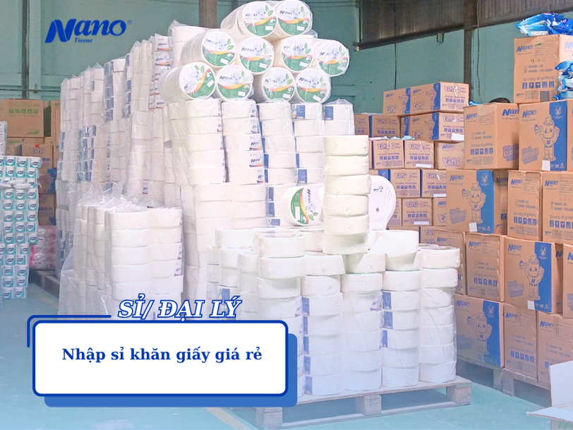 Nhập sỉ khăn giấy giá rẻ - chất lượng tại Nano Tissue