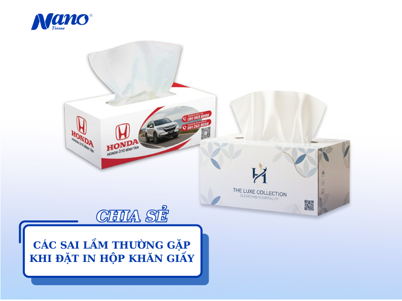 Các sai lầm thường gặp khi đặt in hộp khăn giấy