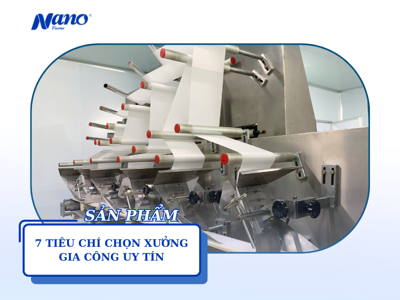 Tìm xưởng gia công khăn giấy uy tín - Check 7 tiêu chí cần biết