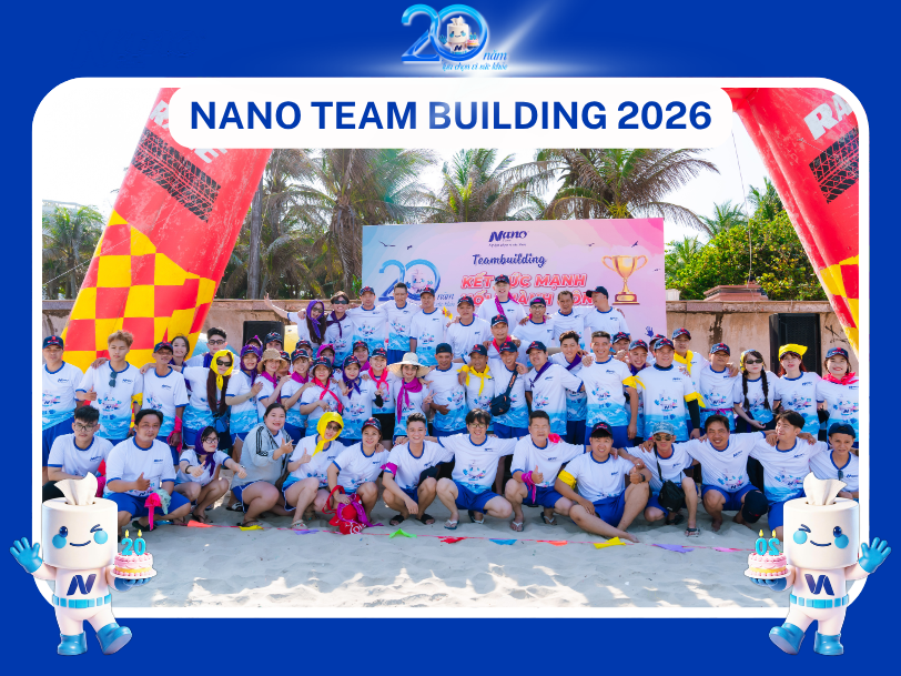NANO TISSUE TEAM BUILDING 2026 – HÀNH TRÌNH 20 NĂM GẮN KẾT