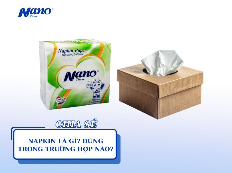 Napkin là gì? Dùng trong trường hợp nào?